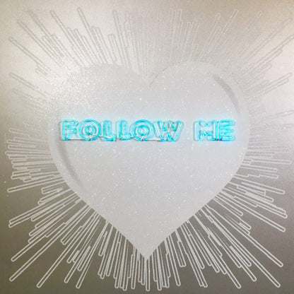 Name: FOLLOW ME Heart - White on Silver/Blue neon. Media: Hand painted/SilkScreen/Diamond Dust/Neon light. Size: 44 x 44 in. Edition : Unique